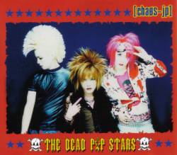 The Dead Pop Stars : Chaos - JP